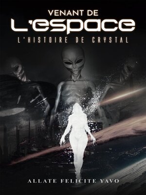 cover image of Venant de L'espace L'histoire de Crystal
